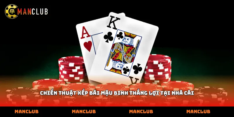 Chiến thuật xếp bài Mậu binh thắng lợi tại cổng game