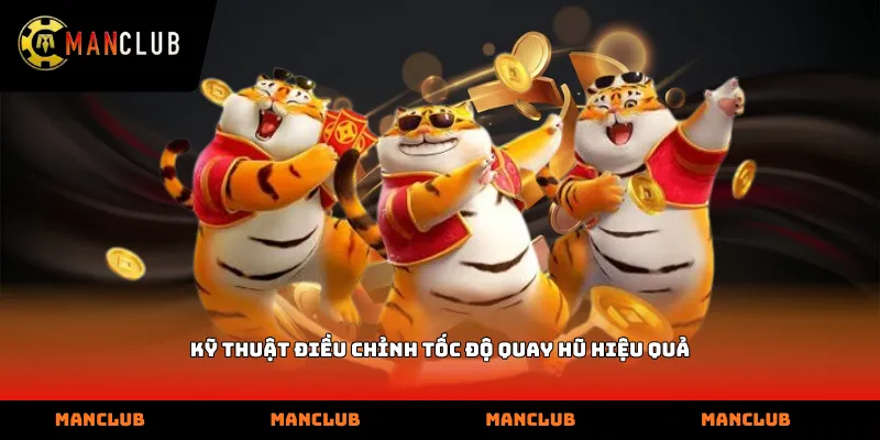 Kỹ thuật điều chỉnh tốc độ quay hũ hiệu quả