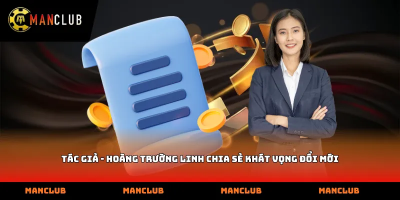 Tác giả - Hoàng Trường Linh chia sẻ khát vọng đổi mới