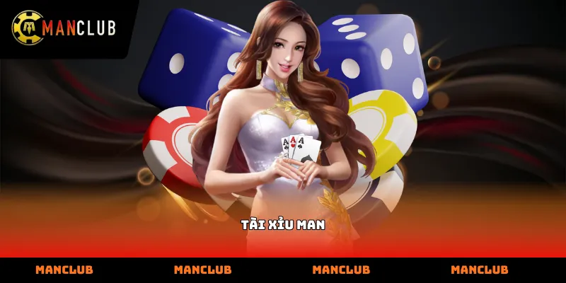 Tài xỉu Man