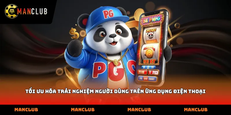 Tối ưu hóa trải nghiệm người dùng trên ứng dụng điện thoại